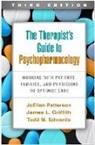 Todd M. Edwards, James L. Griffith, Joellen Patterson - The Therapist's Guide to Psychopharmacology, Third Edition