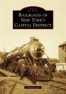 Timothy Starr - Railroads of New York's Capital District