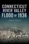 Joshua Shanley - Connecticut River Valley Flood of 1936
