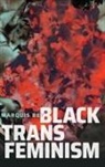 Marquis Bey - Black Trans Feminism