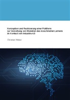 Christian Weber - Konzeption und Realisierung einer Plattform zur Verwaltung von Modellen des maschinellen Lernens im Kontext von Industrie 4.0