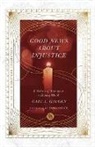Gary A Haugen, Gary A. Haugen, John Stott - Good News About Injustice