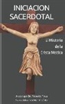Arzobispo Roberto Toca - Iniciacion Sacerdotal: El Misterio de la Crista Mística