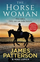 Mike Lupica, James Patterson - The Horsewoman