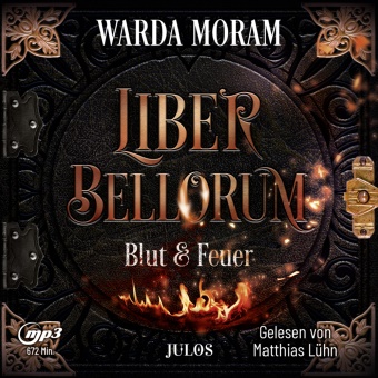 Warda Moram, Matthias Lühn - Liber Bellorum. Band I - Hörbuch, m. 1 Buch, 1 Audio-CD (Audio book) - Blut und Feuer. Fantasy-Trilogie über zwei Brüder für Jugendliche und Erwachsene
