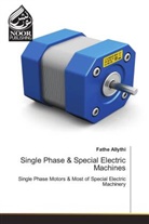 Fathe Allythi - Single Phase & Special Electric Machines