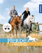 Bern Hackl, Bernd Hackl, Katja Schnabel - Die Pferdeprofis