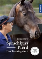 Sharon Wilsie - Sprachkurs Pferd - Das Trainingsbuch