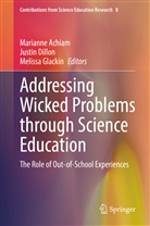 Marianne Achiam, Justi Dillon, Justin Dillon, Melissa Glackin - Addressing Wicked Problems through Science Education