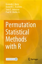Kenneth Berry, Kenneth J Berry, Kenneth J. Berry, Janis Johnston, Janis E Johnston, Janis E. Johnston... - Permutation Statistical Methods with R