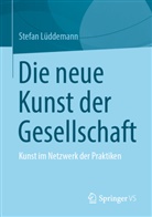 Stefan Lüddemann, Stefan (Dr.) Lüddemann - Die neue Kunst der Gesellschaft