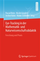 Nicol Graulich, Nicole Graulich, Pascal Klein, Jochen Kuhn, Jochen Kuhn u a, Maike Schindler - Eye-Tracking in der Mathematik- und Naturwissenschaftsdidaktik