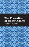 Henry Adams, Adams Henry - The Education of Henry Adams