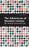 Arthur Conan Doyle, Sir Arthur Conan Doyle - The Adventures of Sherlock Holmes