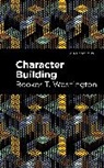 Booker T. Washington - Character Building