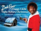 Robb Pearlman, Robb/ Ross Pearlman, Bob Ross, Bob Ross - Bob Ross' Happy Little Night Before Christmas