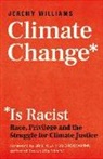 Shola Mos-Shogbamimu, Jeremy Williams - Climate Change Is Racist