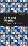 E Pauline Johnson, E. Pauline Johnson - Flint and Feather