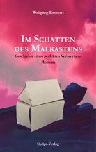 Wolfgang Kammer, Kammer Wolfgang - Im Schatten des Malkastens