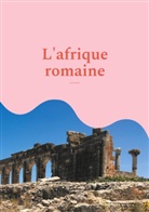 Gaston Boissier - L'Afrique romaine