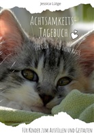 Jessica Lütge - Achtsamkeitstagebuch für dich und deine Katze
