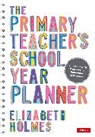 Elizabeth Holmes, Holmes Elizabeth, Elizabeth Holmes - Primary Teacher''s School Year Planner