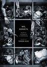Simon Ings, Simo Ings, Simon Ings - We, Robots