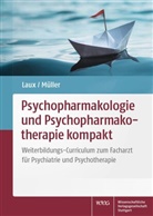 E Müller, E Müller, Ger Laux, Gerd Laux, Walter E. Müller - Psychopharmakologie und Psychopharmakotherapie kompakt