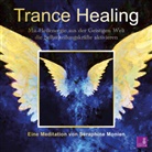 Seraphine Monien, Ser Benia Verlag GmbH, Sera Benia Verlag GmbH, Sera Benia Verlag GmbH - Trance Healing | Mit Heilenergie aus der Geistigen Welt die Selbstheilungskräfte aktivieren | geführte Meditation | Engel-Meditation | Heilmeditation (Hörbuch)