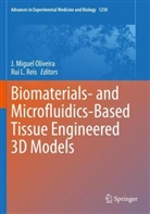 L Reis, L Reis, Miguel Oliveira, J Miguel Oliveira, J. Miguel Oliveira, Rui L Reis... - Biomaterials- and Microfluidics-Based Tissue Engineered 3D Models