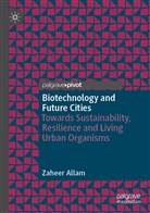 Zaheer Allam - Biotechnology and Future Cities