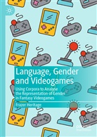 Frazer Heritage - Language, Gender and Videogames
