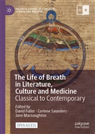 David Fuller, Jane Macnaughton, Corinn Saunders, Corinne Saunders - The Life of Breath in Literature, Culture and Medicine