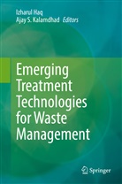Izharu Haq, Izharul Haq, Kalamdhad, Ajay Kalamdhad, Ajay S. Kalamdhad, S Kalamdhad... - Emerging Treatment Technologies for Waste Management