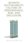 Zabihollah Rezaee - Business Sustainability Factors of Performance, Risk, and Disclosure