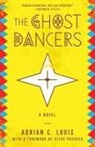 Adrian C Louis, Adrian C. Louis - Ghost Dancers