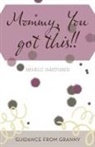 Michelle Christensen - Mommy, You Got This!!