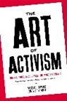 Stephen Duncombe, Steve Lambert - The Art of Activism