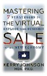 Johnson Kerry, Ph.D. Johnson MBA - Mastering the Virtual Sale