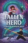 Katie Zhao - The Fallen Hero