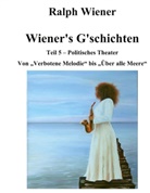 Ralph Wiener - Wiener's G'schichten V