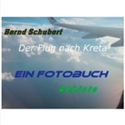 Bernd Schubert - Der Flug nach Kreta