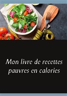 Cédric Menard - Mon livre de recettes pauvres en calories