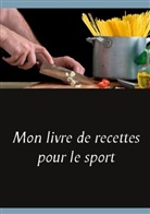 Cédric Menard - Mon livre de recettes pour le sport