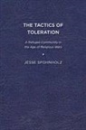 Jesse Spohnholz, Jesse A. Spohnholz - The Tactics of Toleration