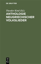 Theodor Kind - Anthologie neugriechischer Volkslieder