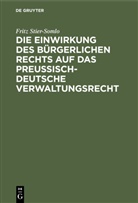 Fritz Stier-Somlo - Die Einwirkung des bürgerlichen Rechts auf das preußisch-deutsche Verwaltungsrecht