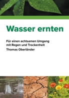 Thomas Oberländer - Wasser ernten