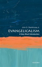 John G. Stackhouse Jr, John G. Stackhouse Jr., John G. (Samuel J. Mikolaski Profe Stackhouse Jr. - Evangelicalism