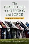 Ester Herlin-Karnell, Ester (Professor of Eu Law and Eu Herlin-Karnell, Ester/ Rossi Herlin-Karnell, Enzo Rossi, Ester Herlin-Karnell, Ester (Professor of EU law and EU criminal law Herlin-Karnell... - Public Uses of Coercion and Force